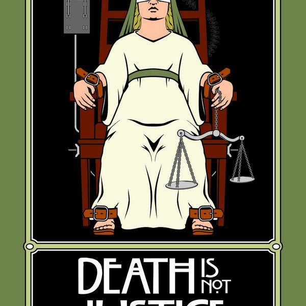 Death Is Not a Justice
